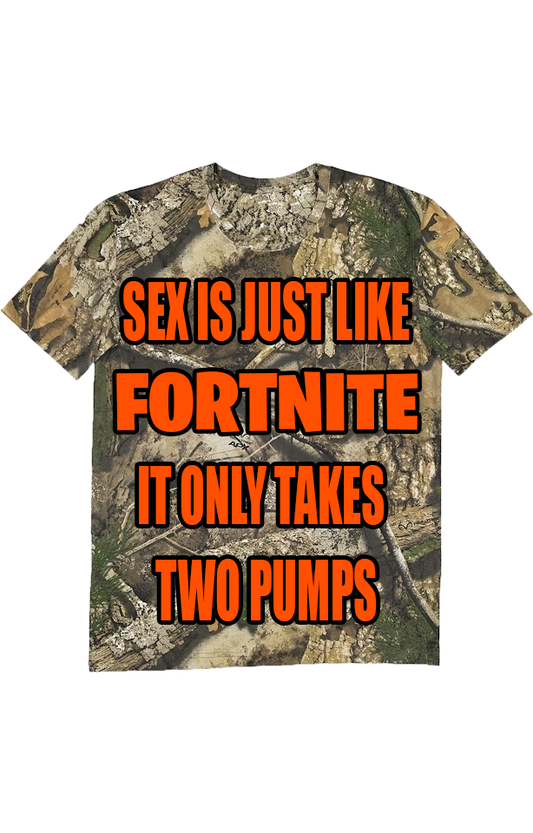 Sex is Like Fortnite Camo Tee